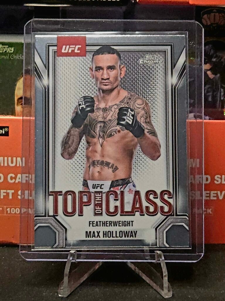 UFC Topps Chrome Max Holloway "Top of the Class"